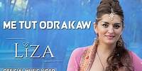 Liza - Me Tut Odrakaw (Official Music Video)