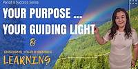 Our Purpose...Our Guiding Light for Period 9 Success