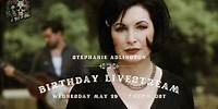 Stephanie Adlington B-Day Celebration Stream!
