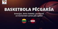 Basketbola pēcgarša: trekns punkts PK noslēgumā, Latvijai sagraujot Lietuvu