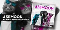 Asemoon - Arash vs Mehrbod Remix