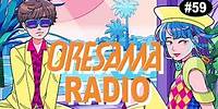 ORESAMA RADIO #59