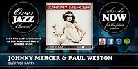 Johnny Mercer & Paul Weston - Surprise Party (1945)