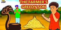 The Farmer's Greedy Son | Stories in English | Moral Stories | Bedtime Stories | Fairy Tales