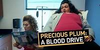 Precious Plum: A Blood Drive