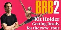 BRB2: Kit Holder & the 2024 UK Tour