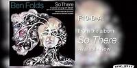 Ben Folds - F10-D-A [So There Full Album]