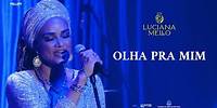 Luciana Mello - Olha pra Mim (35 Anos na Música)