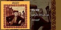 Gilbert O'Sullivan - We Will (Official Audio)