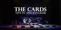 The Cards - Live in Arkhangelsk (Highlights)