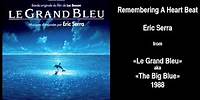 Eric Serra - Remembering A Heart Beat (From "The Big Blue" Soundtrack)