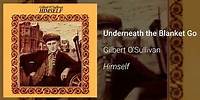 Gilbert O'Sullivan - Underneath the Blanket Go (Official Audio)