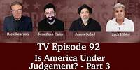 Ep 92: Is America Under Judgement? Part 3 | ProphecyUSA TV Show