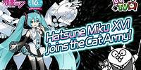 Battle Cats TV: Hatsune Miku XVI Joins the Cat Army!