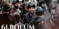 Diriliş Ertuğrul 61. Bölüm Sezon Finali