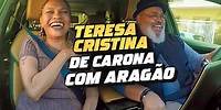 De Carona com Aragão - Teresa Cristina #EP5