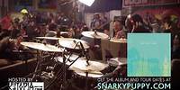 Snarky Puppy - What About Me? (We Like It Here)