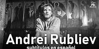 Andrei Rubliev | DRAMÁTICA | Con subtítulos en español