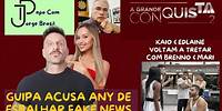 GUIPA ACUSA ANY DE ESPALHAR FAKE NEWS - PAPO COM JORGE BRASIL - 'A GRANDE CONQUISTA 2'