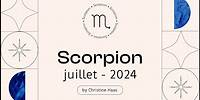Horoscope Scorpion ♏️ Juillet 2024 🥑 par Christine Haas
