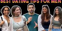 Best Dating Tips For Men | What To Do On Your First Date | Street Interview India
