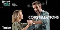 Constellations | Official Trailer: Anna Maxwell Martin and Chris O'Dowd | National Theatre at Home