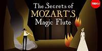The secrets of Mozart’s “Magic Flute” - Joshua Borths
