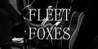 Fleet Foxes - Crack-Up (Album Trailer)