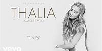 Thalia - Tú y Yo (Cover Audio)