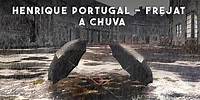 Henrique Portugal, Frejat - A Chuva (audio)