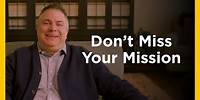 Don't Miss Your Mission - Radical & Relevant - Matthew Kelly