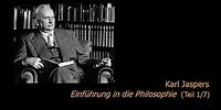 Karl Jaspers - Einführung in die Philosophie 1/7 (1950/51)
