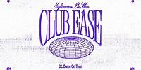 Nightmares on Wax presents CLUB E.A.S.E. - Come On Then