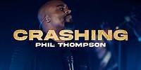 Phil Thompson - Crashing (Official Live Video)