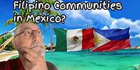 Are there Filipino communities in Mexico? @MisterBudBrown