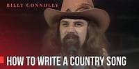 Billy Connolly - How To Write a Country Song - Bites Yer Bum 1981