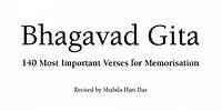 Bhagavad Gita Chants - 140 Most Important Verses
