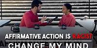 Affirmative Action is Racist | Change My Mind