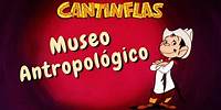 Museo Antropologico - Cantinflas Show