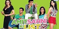 Amit Sahni Ki List {2014} (HD)- Hindi Full Movie - Vir Das | Vega Tamotia | Anandita Nayar