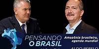 Amazônia brasileira, agenda mundial: entrevista com Aldo Rebelo, ex-ministro da Defesa