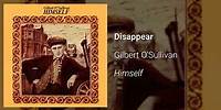 Gilbert O'Sullivan - Disappear (Official Audio)