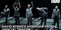 David Byrne's American Utopia on HBO (Official Trailer)