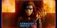 Mark Kermode reviews Furiosa: A Mad Max Saga - Kermode and Mayo's Take