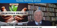 30 Jun, Sun, SRC, Pastor Anton Knoetze, Series: Spiritual Growth, Scripture Reference: 1 Peter 2:1-3