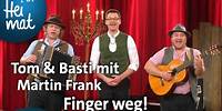 Tom & Basti mit Martin Frank: Finger weg! | Brettl-Spitzen | BR Heimat - die beste Volksmusik