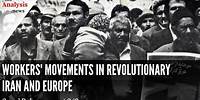 Workers' Movements in Revolutionary Iran and Europe - Saeed Rahnema part 2/2