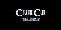 Culture Club - Like I Used To (New Album Preview Mix)