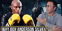 Why I’m Boxing Anderson Silva...