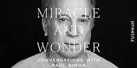 Paul Simon - “Miracle and Wonder” Audiobook by Malcolm Gladwell (Chapter 1 - The Mystery)